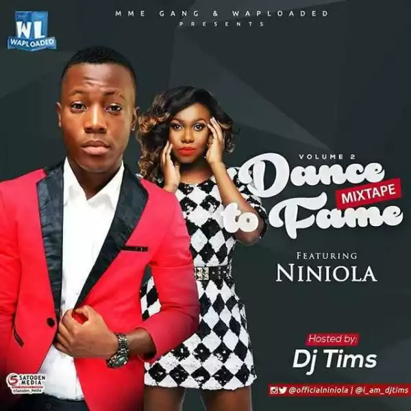 DJ Tims - Dance To Fame Mix Ft. Niniola